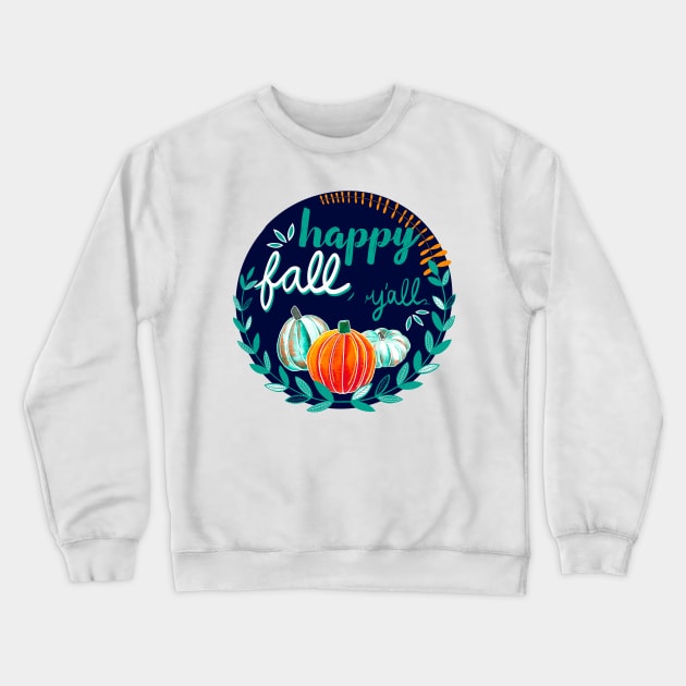 Happy Fall, Y’all - Navy, Teal, Orange Crewneck Sweatshirt by monitdesign